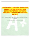 	ATI RN MEDICAL SURGICAL PROCTORED EXAM Q & As ALL ANSWERS 100% CORRECTLY VERIFIED BEST EXAM SOLUTION LATEST UPDATE 2022/2023 RATED A+   Stuvia 1509895 ati rn medical surgical proctored exam 2019 verified