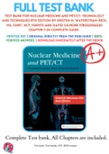 Test Bank For Nuclear Medicine and Pet/CT: Technology and Techniques 8th Edition By Kristen M. Waterstram-Rich, MS, CNMT, NCT, FSNMTS and David Gilmore 9780323356220 Chapter 1-24 Complete Guide .