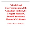 Principles of  Macroeconomics, 8th  Canadian Edition, 8e  Gregory Mankiw, Ronald Kneebone, Kenneth McKenzie (Solution Manual)