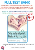 Test Bank For Safe Maternity & Pediatric Nursing Care First Edition By Luanne Linnard-Palmer EdD MSN RN CPN, Gloria Haile Coats MSN RN FNP 9780803624948 All Chapters .