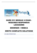 NURS 231 MODULE 4 EXAM - REQUIRES RESPONDUS LOCKDOWN BROWSER + WEBCA MWITH COMPLETE SOLUTIONS