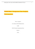 PHI445 Week 3 Assignment Case Analysis, Pharmaceutical  (Latest 2023/2024) Verified And Rated A+