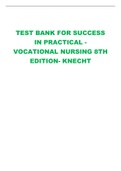 TEST BANK FOR SUCCESS  IN PRACTICAL - VOCATIONAL NURSING 8TH EDITION- KNECHT