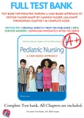 Test Bank For Pediatric Nursing A Case-Based Approach 1st Edition Tagher Knapp By Gannon Tagher; Lisa Knapp 9781496394224 Chapter 1-34 Complete Guide .