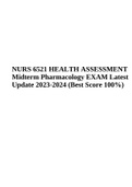 NURS 6521 HEALTH ASSESSMENT Midterm Pharmacology EXAM Latest Update 2023-2024 (Best Score 100%)