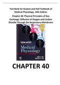 Test Bank for Guyton and Hall Textbook of Medical Physiology, 14th Edition Chapter 40: Physical Principles of Gas Exchange; Diffusion of Oxygen and Carbon Dioxide Through the Respiratory Membrane 