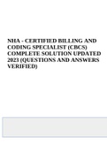 NHA - CERTIFIED BILLING AND CODING SPECIALIST &lpar;CBCS&rpar; COMPLETE SOLUTION UPDATED 2023 &lpar;QUESTIONS AND ANSWERS VERIFIED&rpar; and NHA Billing and Coding Practice Test &lpar;CBCS&rpar; 2023 &lpar;Grade A&plus;&rpar;