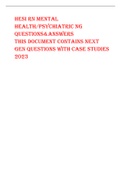 HESI RN MENTAL  HEALTH&sol;PSYCHIATRIC NG  QUESTIONS&ANSWERS THIS DOCUMENT CONTAINS NEXT  GEN QUESTIONS WITH CASE STUDIES  2023