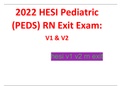 2022 HESI Pediatric (PEDS) RN Exit Exam: V1 & V2 