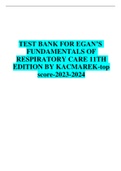TEST BANK FOR EGAN’S FUNDAMENTALS OF RESPIRATORY CARE 11TH EDITION BY KACMAREK-top score-2023-2024