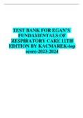 TEST BANK FOR EGAN&rsquo;S FUNDAMENTALS OF RESPIRATORY CARE 11TH EDITION BY KACMAREK-top score-2023-2024