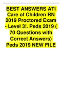 BEST ANSWERS ATI  Care of Children RN  2019 Proctored Exam - Level 3!. Peds 2019 (  70 Questions with Correct Answers)  Peds 2019 NEW FILE