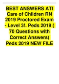 BEST ANSWERS ATI  Care of Children RN  2019 Proctored Exam - Level 3&excl;&period; Peds 2019 &lpar;  70 Questions with Correct Answers&rpar;  Peds 2019 NEW FILE