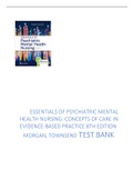 ESSENTIALS OF PSYCHIATRIC MENTAL HEALTH NURSING: CONCEPTS OF CARE IN EVIDENCE-BASED PRACTICE 8TH EDITION MORGAN, TOWNSEND TEST BANK