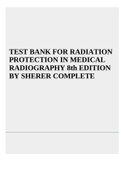 Complete Test Bank Radiation Protection in Medical Radiography 9th Edition Sherer Questions & Answers with rationales (Chapter 1-16) 2024