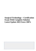 Surgical Technology – Certification Exam With Complete Solution Latest Update 2023 Score 100%
