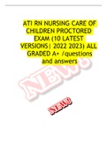 ATI RN NURSING CARE OF CHILDREN PROCTORED EXAM (10 LATEST VERSIONS| 2022 2023) ALL GRADED A+ /questions and answers