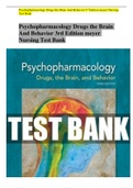 Exam (elaborations) Psychopharmacology Drugs the Brain and Behavior 3rd Edition Meyer Test bank 2023 latest update