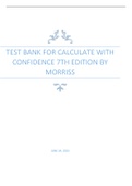 TEST BANK FOR CALCULATE WITH CONFIDENCE 7TH EDITION BY MORRIS, LATEST UPDATE WITH COMPLETE CHAPTERS 