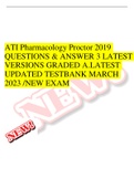 ATI Pharmacology Proctor 2019 QUESTIONS & ANSWER 3 LATEST VERSIONS GRADED A.LATEST UPDATED TESTBANK MARCH 2023 /NEW EXAM