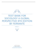 Test Bank for Sociology A Global Perspective 8th Edition latest 2024 update by Ferrante 