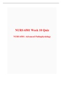 NURS 6501 Week 10 Quiz -(Latest 3 Versions), NURS 6501N Week 10 Quiz/ NURS 6501 Advanced Pathophysiology, Walden, HIGH RATED Answer.