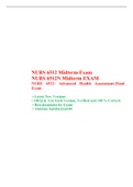 NURS 6512 Midterm Exam (Version 3) NURS 6512N Midterm EXAM, NURS 6512: Advanced Health Assessment-Final Exam, Walden University.