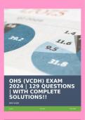 OHS &lpar;VCDH&rpar; EXAM 2024 &vert; 129 QUESTIONS &vert; WITH COMPLETE SOLUTIONS&excl;&excl;