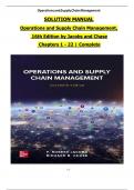 Solution Manual - Jacobs and Chase&comma; Operations and Supply Chain Management 16th International Edition&comma; Chapters 1 - 22&comma; Complete Newest Version ISBN-9781260238907