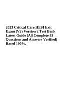 2023 Critical Care HESI Exit Exam (V2) Version 2 Test Bank Latest Guide (All Complete 55 Questions and Answers Verified) Rated 100%.