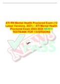 ATI RN Mental Health Proctored Exam (13 Latest Versions, 2021) / ATI Mental Health Proctored Exam 2022-2024 NEW!!! TESTBANK FOR 13VERSIONS