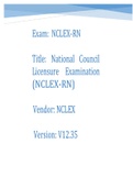 NCLEX-RN V12.35 National Council Licensure Examination(NCLEX-RN) 2022/2023 (Verified solutions)
