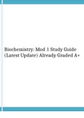 Biochemistry: Mod 1 Study Guide  (Latest Update) Already Graded A+