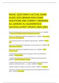  MUSIC 1020 EXAM 3 ACTUAL EXAM GUIDE 2025&vert;BRAND NEW EXAM QUESTIONS AND CORRECT ANSWERS ALL GRADED A&plus;&vert;GUARANTEED SUCCESS&vert;LATEST UPDATE 2024-2025