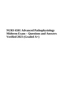 NURS 6501 Advanced Pathophysiology Midterm Exam – Questions and Answers Verified 2023 (Graded A+)