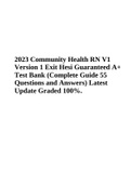 2023 Community Health RN V1 Version 1 Exit Hesi Test Bank (Complete Guide 55 Questions and Answers) Latest Update Graded A+.
