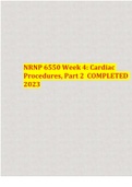NRNP 6550 Week 4: Cardiac Procedures, Part 2 COMPLETED 2023