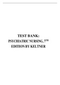 TEST BANK: PSYCHIATRIC NURSING, 7TH EDITION BY KELTNER