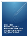2023 HESI Pharmacology Question Bank 100&percnt; Verified Questions with Rationale