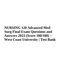 NURSING 120 Advanced Med Surg Final Exam Questions and Answers 2023 &lpar;Score 100&sol;100&rpar; &ndash; West Coast University &vert; Test Bank