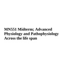 MN551 Midterm; Advanced Physiology and Pathophysiology Across the life span | MN551 Quiz 5 Midterm Exam | MN551 Final week 10 Exam Questions and Answers 2023 | MN551 Quiz 8 Reproductive Questions And Answers Best Exam Solutions & MN 551 / MN551 UNIT 4 Exa