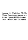 Nursing 120 Med Surg Final Exam | Questions with Answers (Latest Updated 2023) Score 100% 