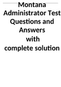 Montana Administrator Test Questions and Answers 2023 with complete solution