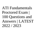 ATI Fundamentals Proctored Exam | 100 Questions and Answers | LATEST 2022 / 2023