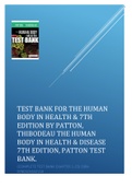 TEST BANK FOR THE HUMAN BODY IN HEALTH & 7TH EDITION BY PATTON, THIBODEAU THE HUMAN BODY IN HEALTH & DISEASE 7TH EDITION, PATTON TEST BANK. (COMPLETE TEST BANK CHAPTER 1-25) ISBN-9780323402118