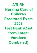 ATI RN Nursing Care of Children Proctored Exam 2023 Test Bank