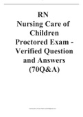 RN Nursing Care of Children Proctored Exam 2023 - Verified Question and Answers (70Q&A).