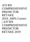ATI RN COMPREHENSIVE PREDICTOR RETAKE 2019_100% Correct | ATI RN COMPREHENSIVE PREDICTOR RETAKE 2019