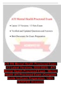 ATI RN Mental Health Proctored Exam (13 Latest Versions, 2022/2023) / ATI Mental Health Proctored Exam / Mental Health ATI Proctored Exam (Complete Guide for Exam Preparation, 100% VERIFIED Answers)