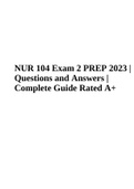 NUR 104 Exam 2 PREP 2023 - Questions and Answers - Complete Graded Rated A+